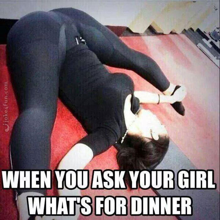 Joke4Fun Memes Honey I m Home What s For Dinner